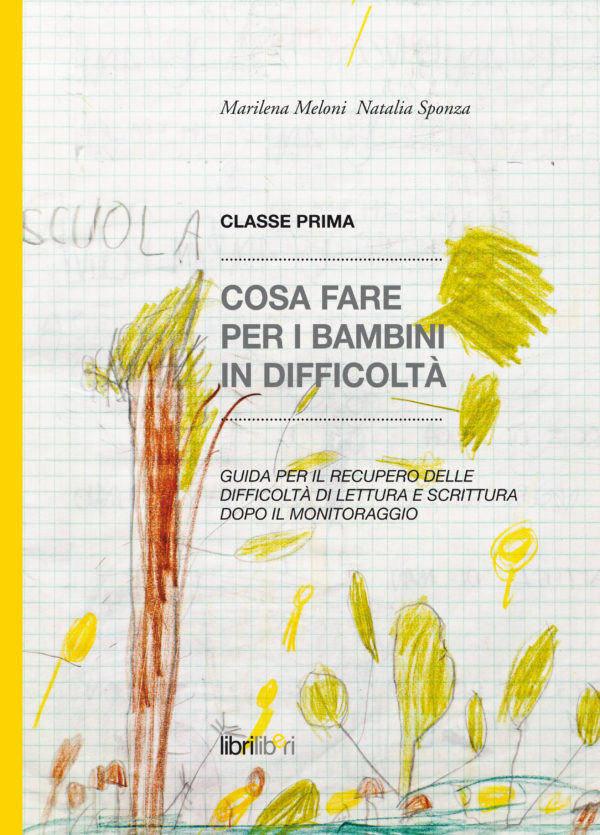 CLASSE PRIMA. Cosa fare per i bambini in difficoltà