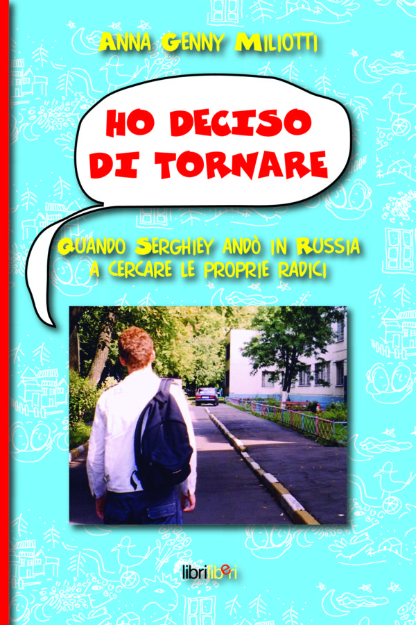 Ho deciso di tornare