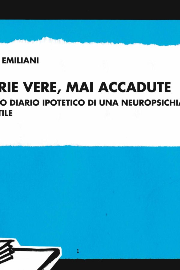 Storie vere, mai accadute ovvero diario ipotetico di una neuropsichiatra infantile