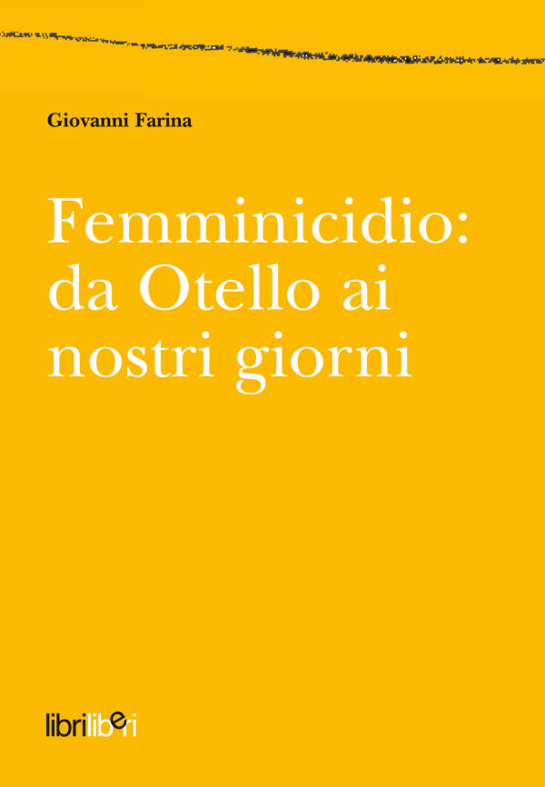 Femminicidio: da Otello ai giorni nostri
