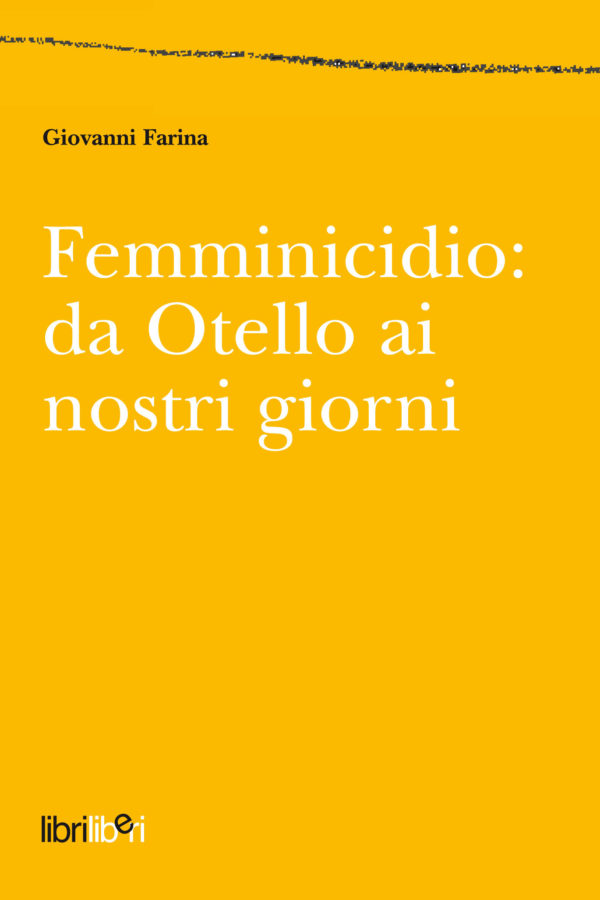 Femminicidio: da Otello ai giorni nostri
