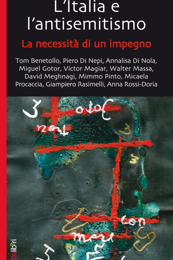 L'Italia e l'antisemitismo. La necessità di un impegno