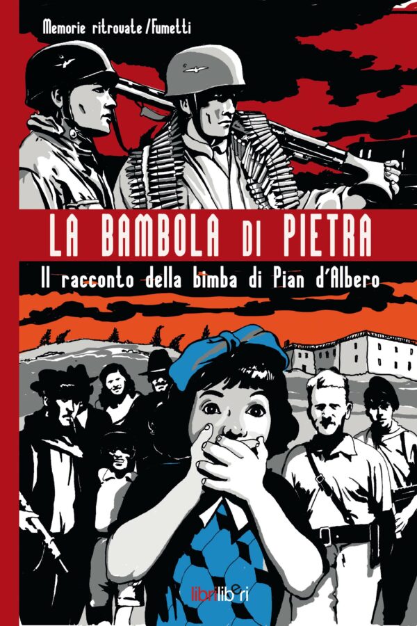 La bambola di pietra. Il racconto della bimba di Pian d'Albero