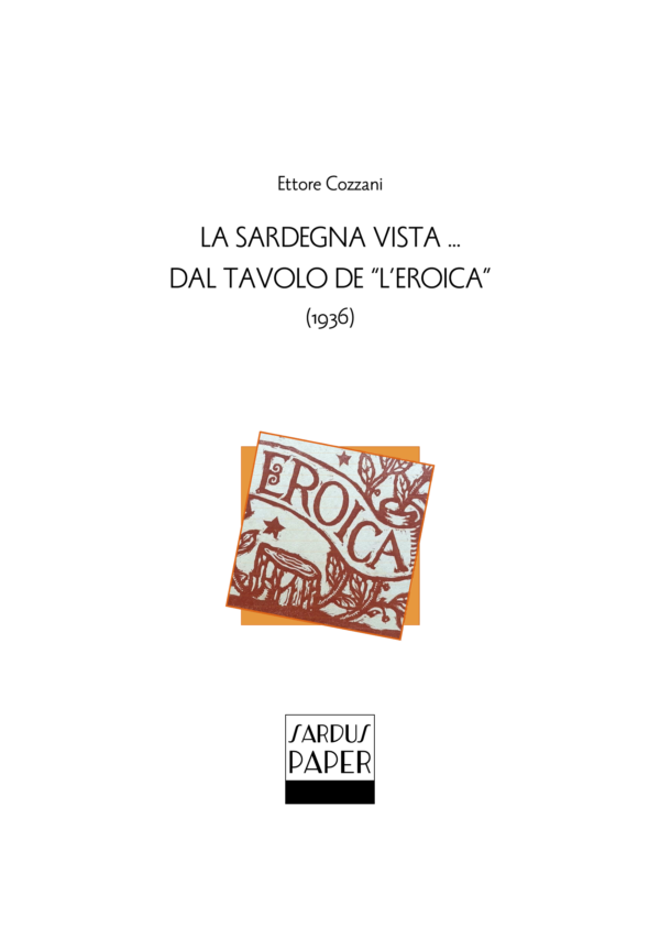 Sardus Paper n. 23 – La Sardegna vista... dal tavolo de "L'Eroica" (1936)
