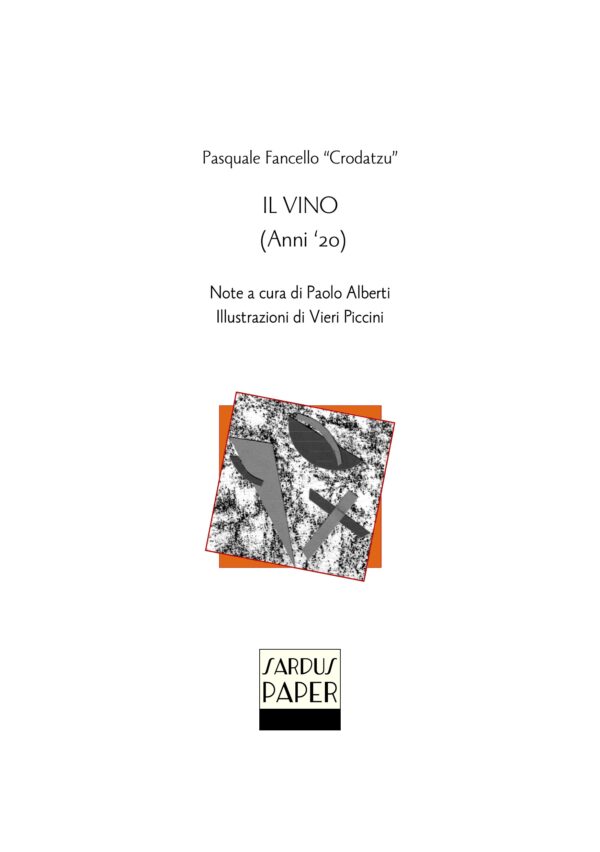 Sardus Paper n. 25 – “Il vino. (Anni '20)” di Pasquale Fancello “Crodatzu”