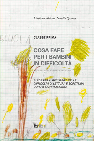 CLASSE PRIMA. Cosa fare per i bambini in difficoltà
