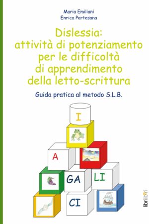 Dislessia: attività di potenziamento per le difficoltà di apprendimento della letto-scrittura