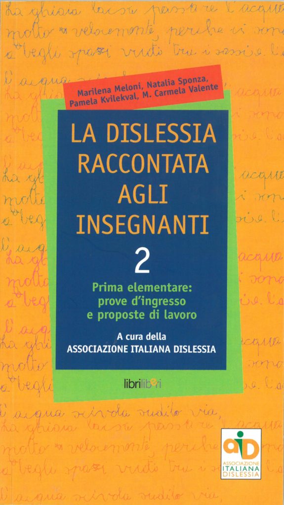 La dislessia raccontata agli insegnanti 2. Prima elementare: prove d'ingresso e proposte di lavoro