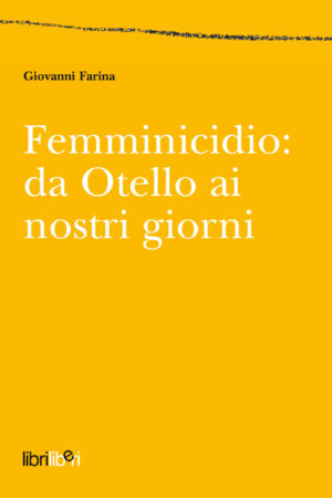 Femminicidio: da Otello ai giorni nostri