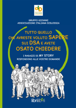 Tutto quello che avreste voluto sapere sui DSA e avete osato chiedere. I ragazzi di My Story rispondono alle vostre domande