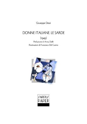 Sardus Paper n. 3 – "Donne italiane. Le sarde (1949)" di Giuseppe Dessì