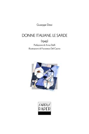 Sardus Paper n. 3 – "Donne italiane. Le sarde (1949)" di Giuseppe Dessì