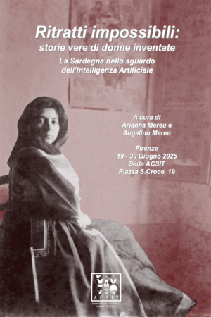 Ritratti impossibili: storie vere di donne inventate storie vere di donne inventate. La Sardegna nello sguardo dell’Intelligenza Artificiale